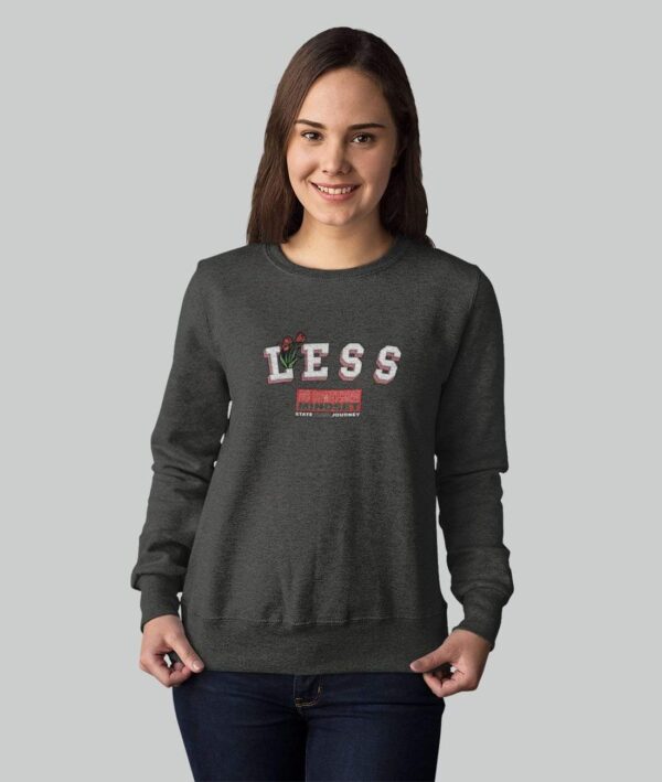 Women Graphic Sweatshirt | Less Do Something Mindset-State Your Mindset
